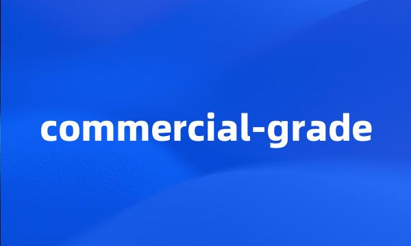 commercial-grade