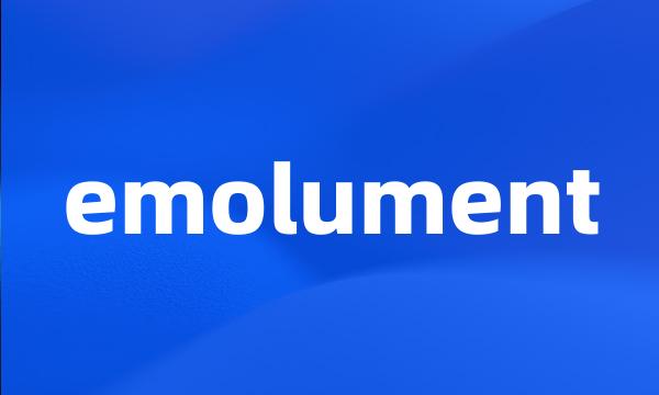 emolument