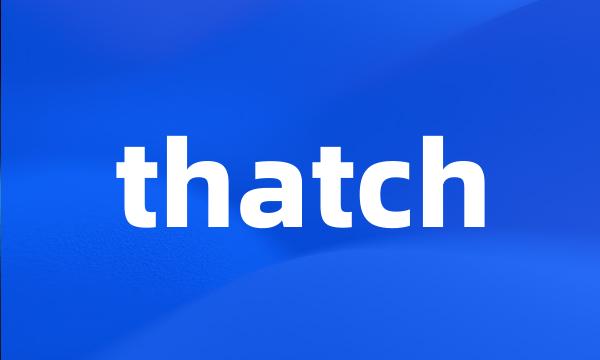 thatch