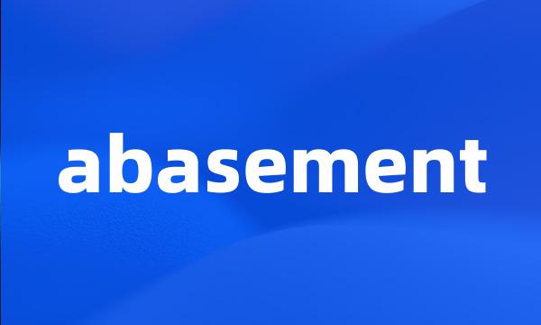 abasement