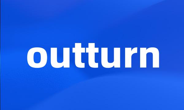 outturn