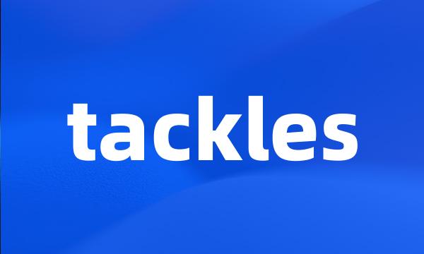 tackles