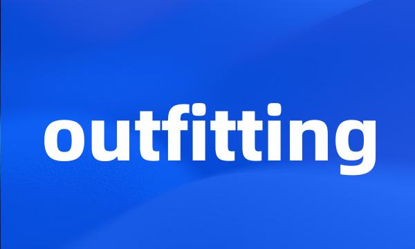 outfitting