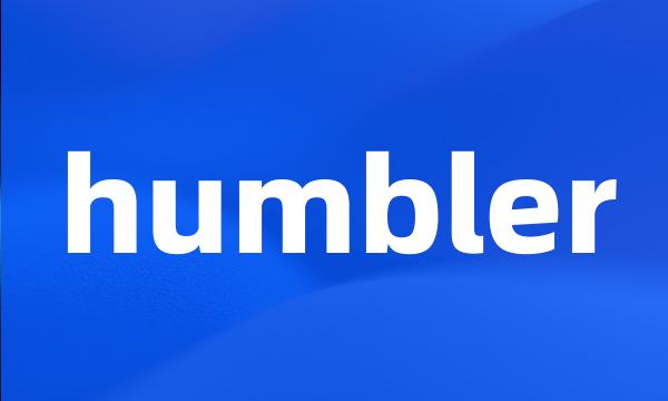 humbler