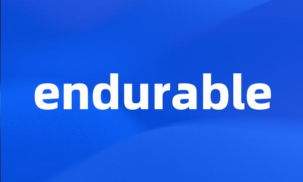 endurable