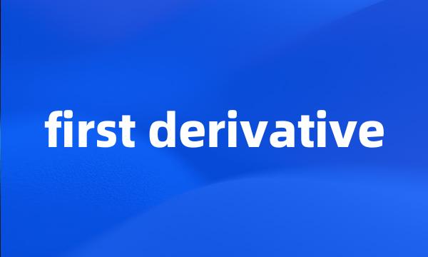 first derivative