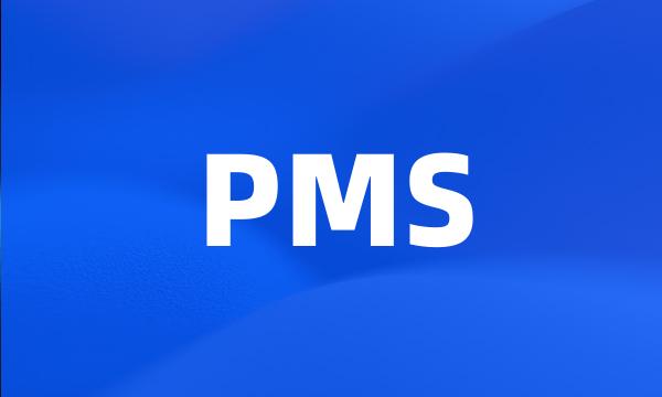 PMS