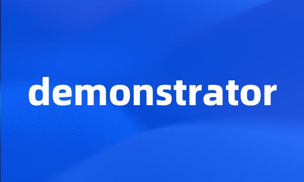 demonstrator