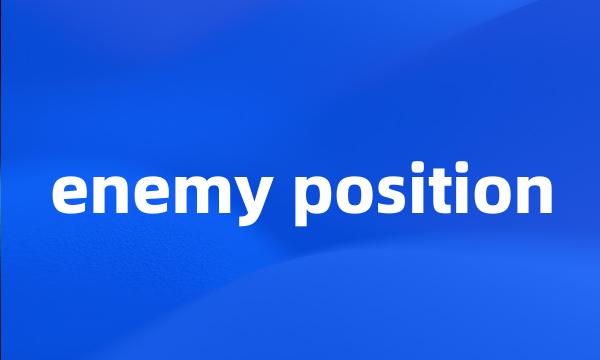 enemy position