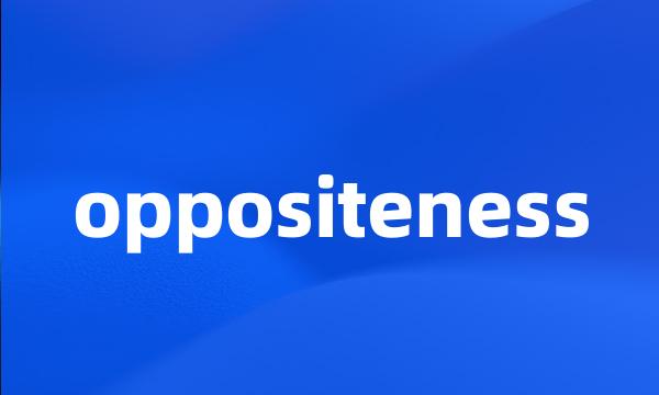 oppositeness