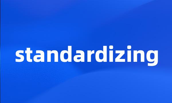 standardizing