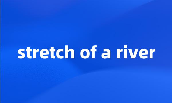 stretch of a river