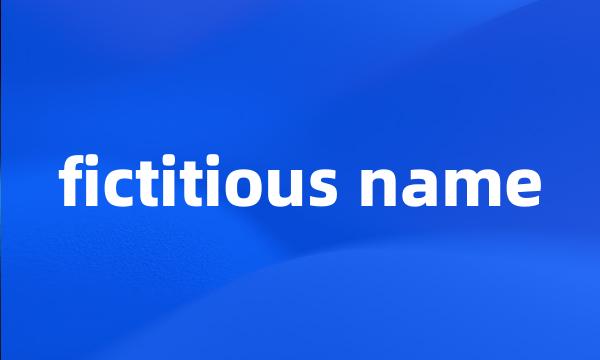 fictitious name