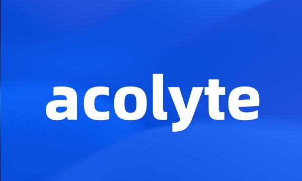 acolyte