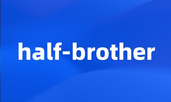 half-brother