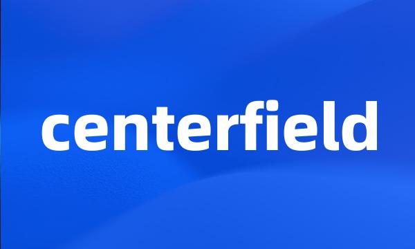 centerfield