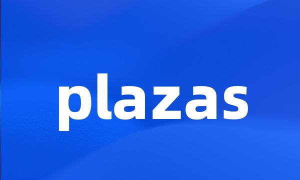 plazas