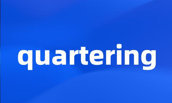 quartering