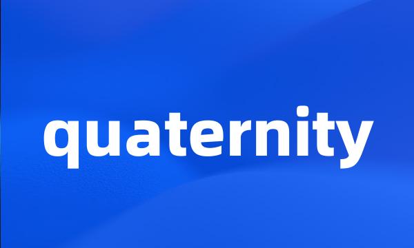 quaternity