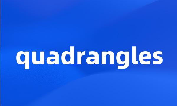 quadrangles