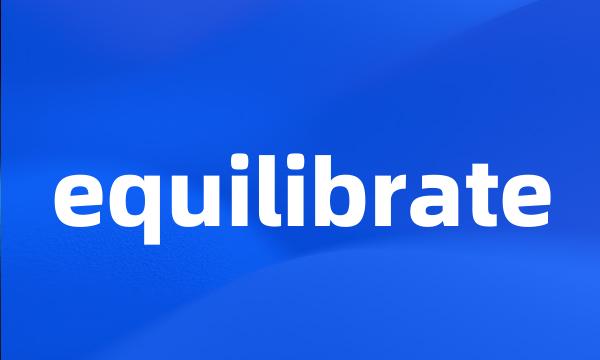 equilibrate