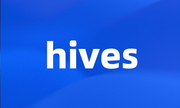 hives