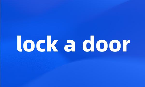 lock a door