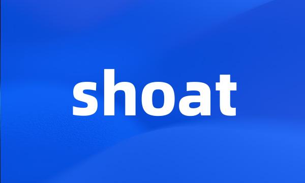 shoat