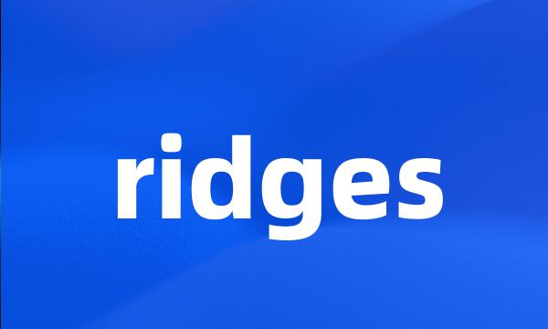 ridges