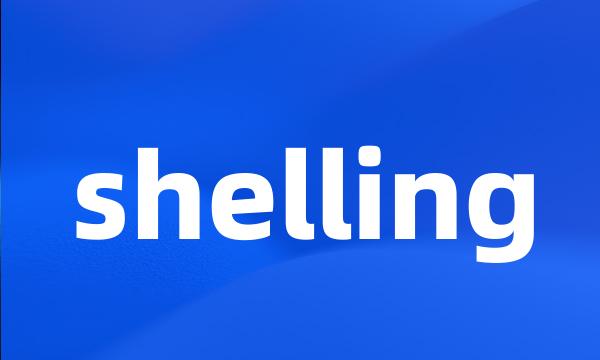 shelling