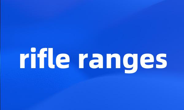 rifle ranges