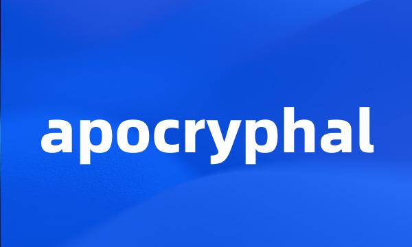 apocryphal