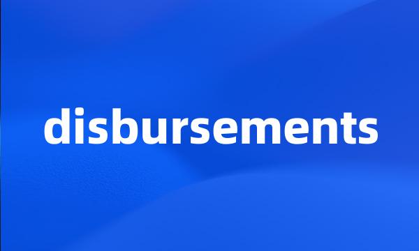 disbursements