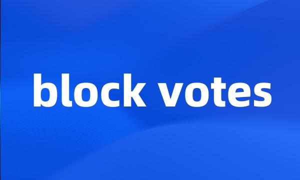 block votes