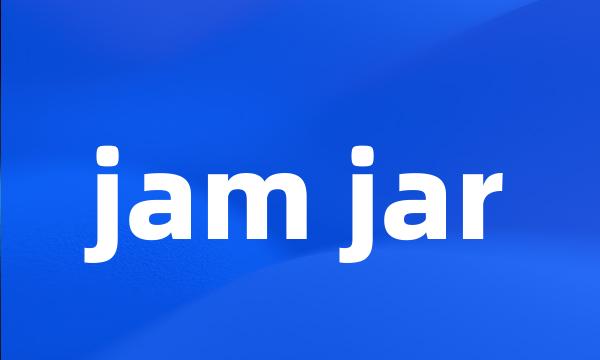 jam jar