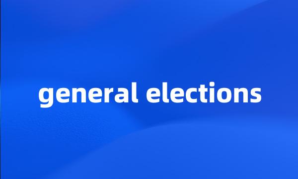 general elections