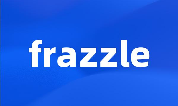 frazzle