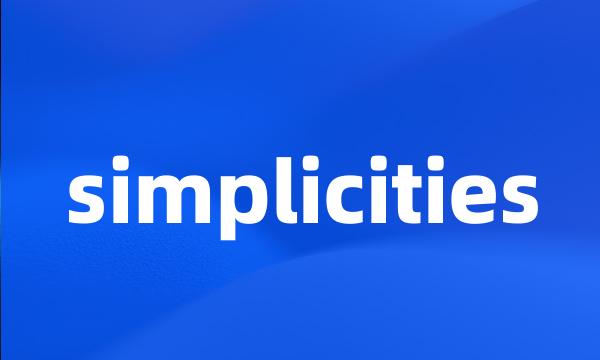 simplicities