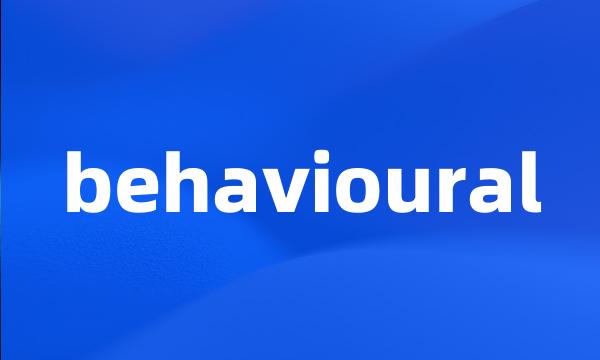 behavioural