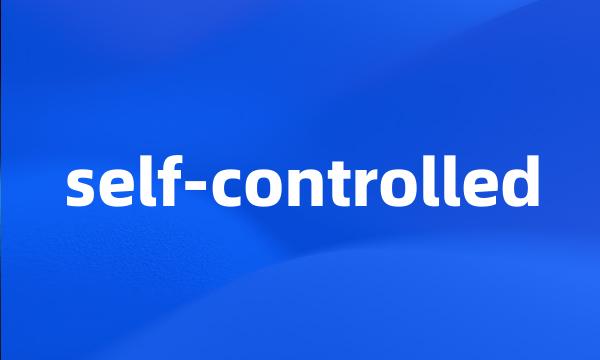 self-controlled