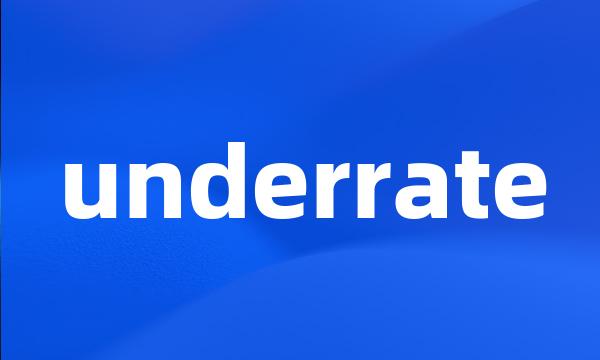 underrate