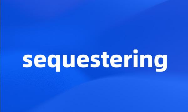 sequestering