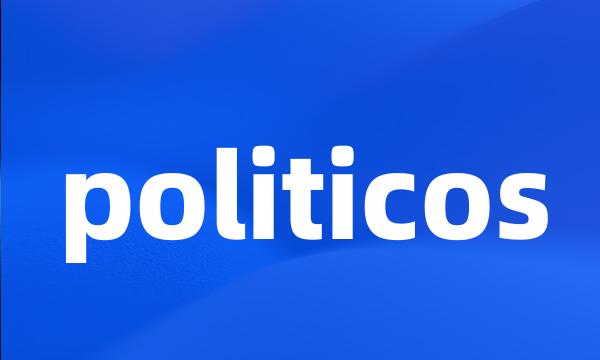 politicos