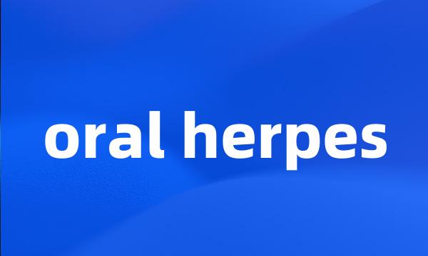 oral herpes