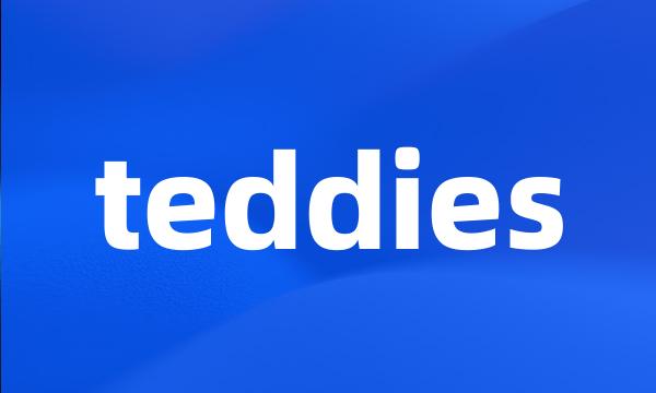 teddies