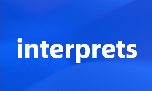 interprets