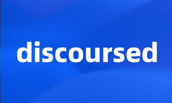 discoursed