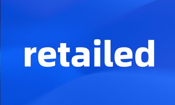 retailed