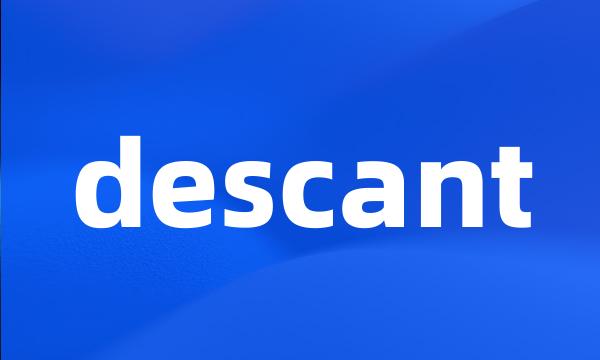 descant