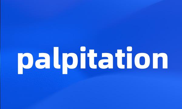 palpitation